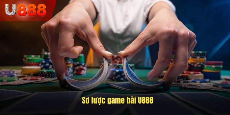 Sơ lược game bài U888